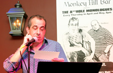 Chris Rose, columnist at the Times-Picayune, performs Â´The Asshole MonologuesÂ´ at Monkey Hill Bar. Rose teams with RedBean for this guy-friendly spoof of the world-famous Â´The Vagina Monologues.Â´